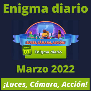 Enigma diario Luces Cámara Acción Marzo 2022