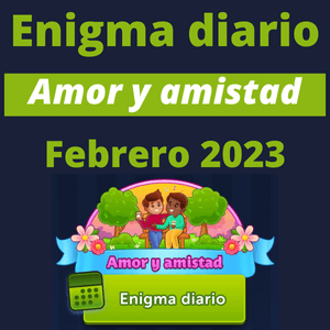 Enigma diario Amor y amistad Febrero 2023